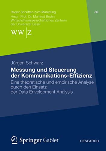 Messung und Steuerung der Kommunikations-Effizienz: Eine theoretische und empiri [Paperback]