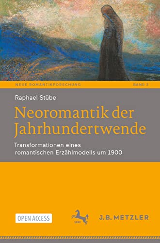 Neoromantik der Jahrhundertwende: Transformationen eines romantischen Erzhlmode [Paperback]