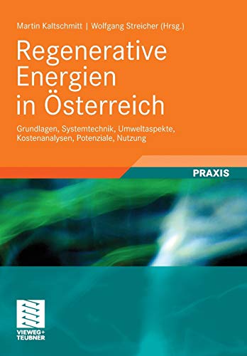 Regenerative Energien in sterreich: Grundlagen, Systemtechnik, Umweltaspekte, K [Paperback]