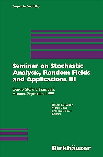 Seminar on Stochastic Analysis, Random Fields and Applications III: Centro Stefa [Hardcover]