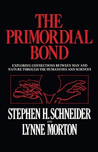 The Primordial Bond: Exploring Connections between Man and Nature through the Hu [Paperback]