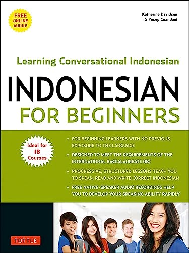 Indonesian for Beginners: Learning Conversational Indonesian (With Free Online A [Paperback]