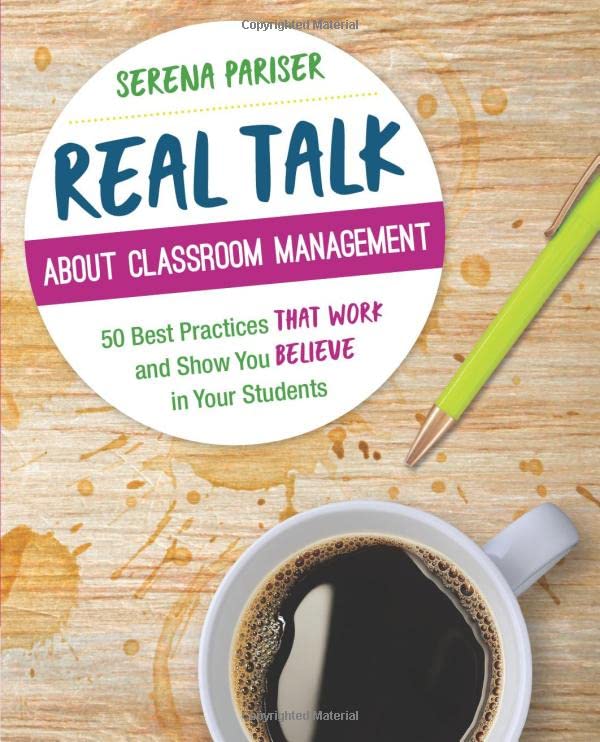 Real Talk About Classroom Management: 50 Best Practices That Work and Show You B [Paperback]