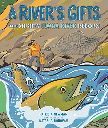 River's Gifts : The Mighty Elwha River Reborn [Unknown]