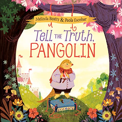 Tell the Truth, Pangolin [Hardcover]