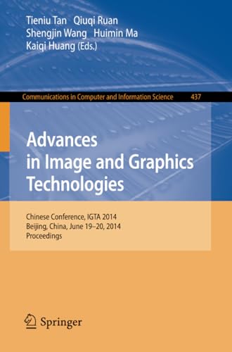 Advances in Image and Graphics Technologies: Chinese Conference, IGTA 2014, Beij [Paperback]