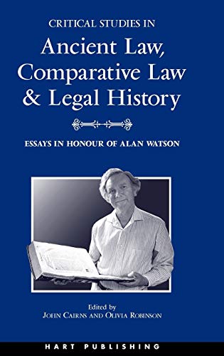 Critical Studies in Ancient La, Comparative La and Legal History Essays in Ho [Hardcover]