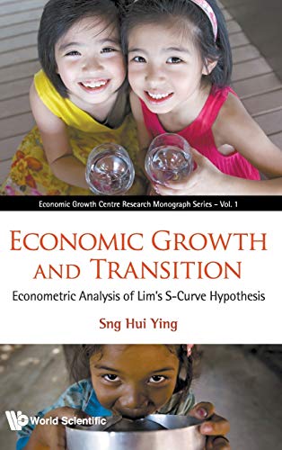 Economic Groth And Transition Econometric Analysis Of Lims S-Curve Hypothesis [Hardcover]