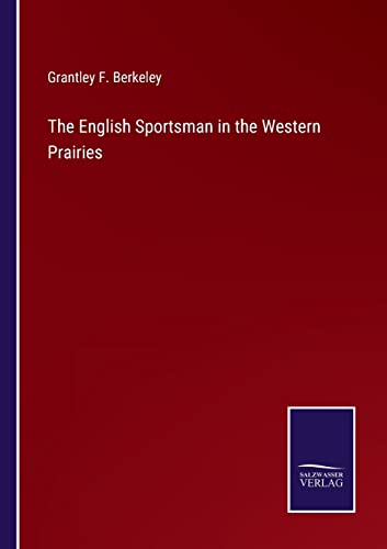 English Sportsman In The Western Prairies