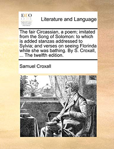 Fair Circassian, a Poem Imitated from the Song of Solomon  To hich Is added s [Paperback]