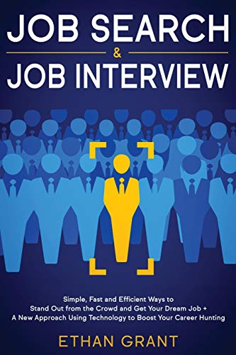 Job Search and Job Intervie  Simple, Fast and Efficient Ways to Stand Out from [Paperback]