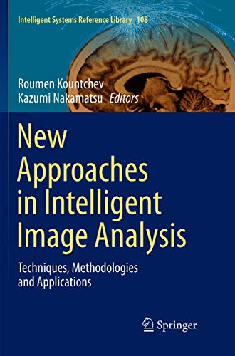 New Approaches in Intelligent Image Analysis: Techniques, Methodologies and Appl [Paperback]