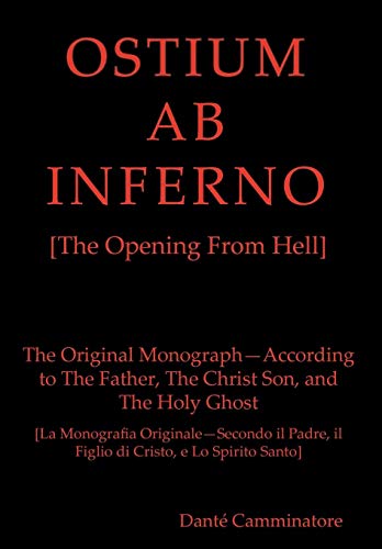 OSTIUM AB INFERNO [the Opening from Hell]  The Original Monograph - According t [Hardcover]