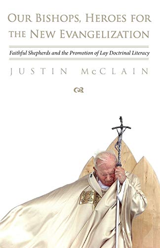 Our Bishops, Heroes For The Ne Evangelization Faithful Shepherds And The Promo [Paperback]