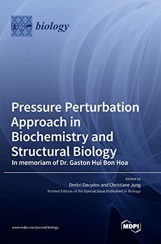 Pressure Perturbation Approach In Biochemistry And Structural Biology. In Memori