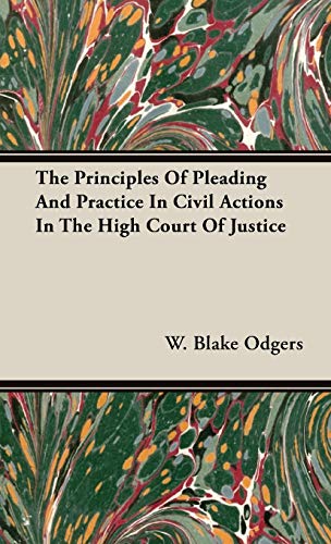 Principles of Pleading and Practice in Civil Actions in the High Court of Justic [Hardcover]