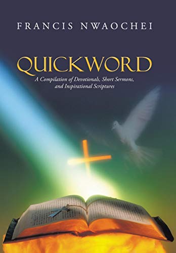 Quickord A Compilation Of Devotionals, Short Sermons, And Inspirational Script [Hardcover]