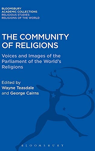 The Community of Religions Voices and Images of the Parliament of the World's R [Hardcover]