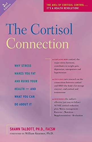 The Cortisol Connection Why Stress Makes You Fat and Ruins Your Health  And Wh [Paperback]