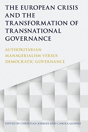 The European Crisis and the Transformation of Transnational Governance Authorit [Paperback]