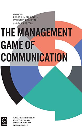 The Management Game Of Communication (advances In Public Relations And Communica [Hardcover]