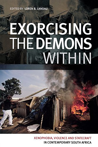 Exorcising the Demon Within Xenophobia, Violence and Statecraft in Contemporary [Paperback]