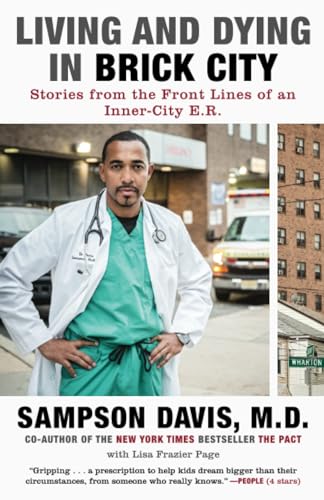 Living and Dying in Brick City: Stories from the Front Lines of an Inner-City E. [Paperback]