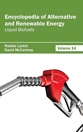 Encyclopedia Of Alternative And Reneable Energy Volume 14 (liquid Biofuels) [Hardcover]