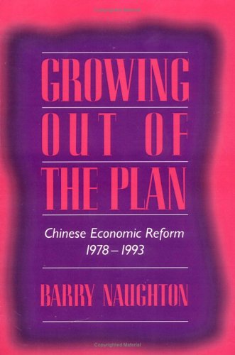 Groing Out of the Plan Chinese Economic Reform, 1978}}}1993 [Paperback]