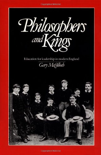 Philosophers and Kings Education for Leadership in Modern England [Hardcover]