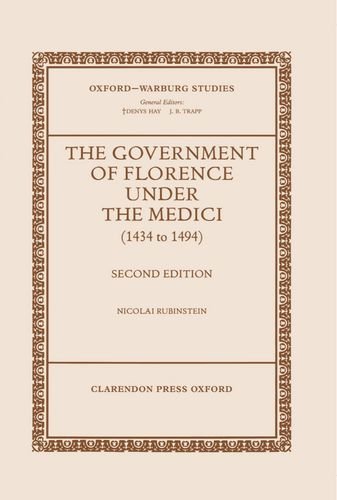 The Government of Florence Under the Medici (1434 to 1494) [Hardcover]