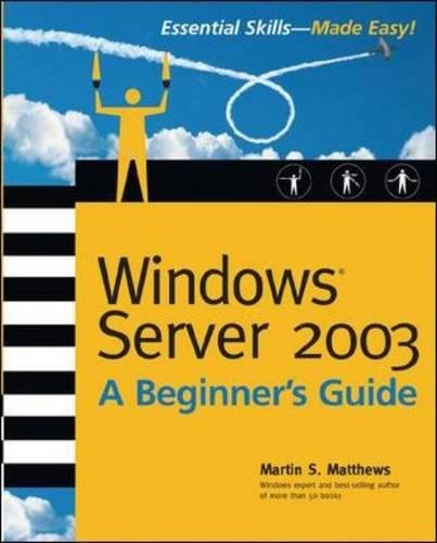 Windos Server 2003 A Beginners Guide [Paperback]