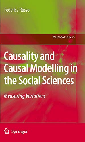 Causality and Causal Modelling in the Social Sciences: Measuring Variations [Paperback]