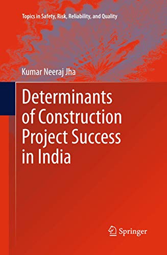 Determinants of Construction Project Success in India [Paperback]