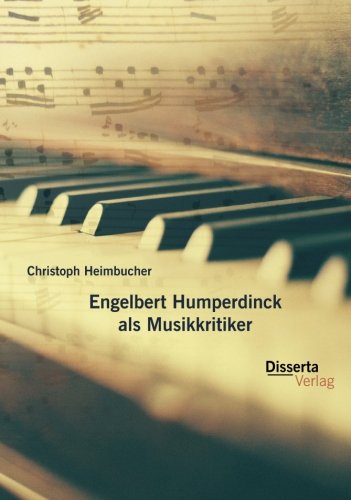 Engelbert Humperdinck Als Musikkritiker (german Edition) [Paperback]