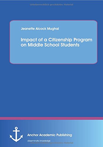 Impact Of A Citizenship Program On Middle School Students [Paperback]