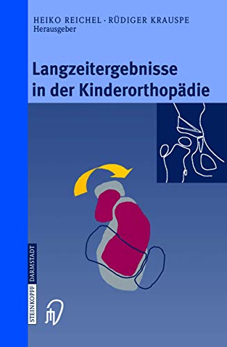 Langzeitergebnisse in der Kinderorthopdie [Hardcover]