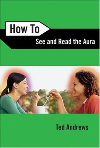 How To See And Read The Aura (how To Series) [Paperback]