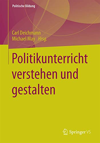 Politikunterricht verstehen und gestalten [Paperback]