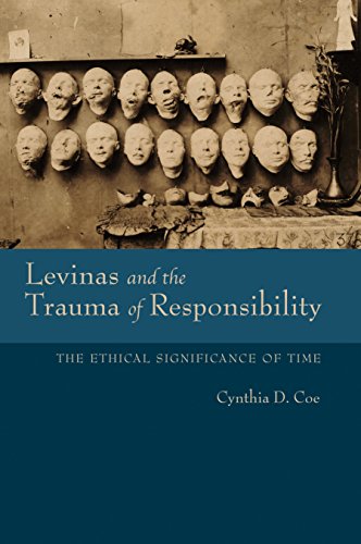 Levinas and the Trauma of Responsibility The Ethical Significance of Time [Paperback]