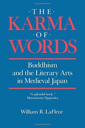 The Karma of Words Buddhism and the Literary Arts in Medieval Japan [Paperback]