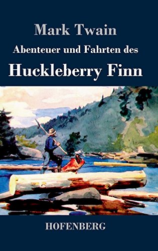 Abenteuer Und Fahrten Des Huckleberry Finn (german Edition) [Hardcover]