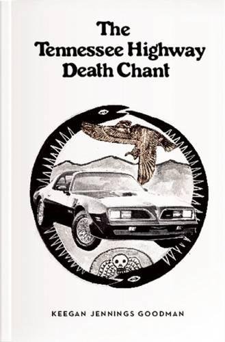 The Tennessee Highway Death Chant [Paperback]