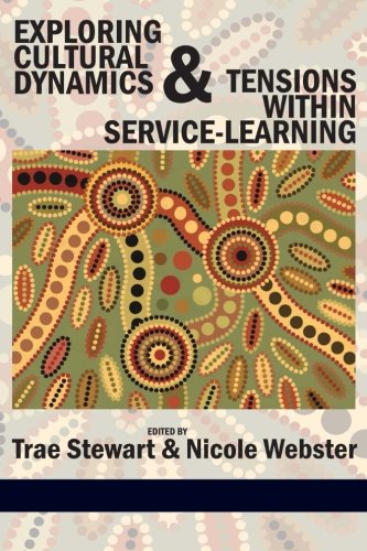 Exploring Cultural Dynamics And Tensions Within Service-Learning [Paperback]