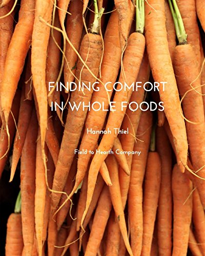 Finding Comfort In Whole Foods [Paperback]