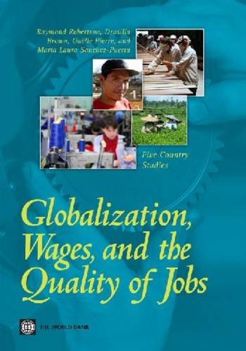 Globalization, Wages, and the Quality of Jobs Five Country Studies [Paperback]