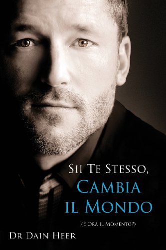 Sii Te Stesso, Cambia Il Mondo (italian Edition) [Paperback]