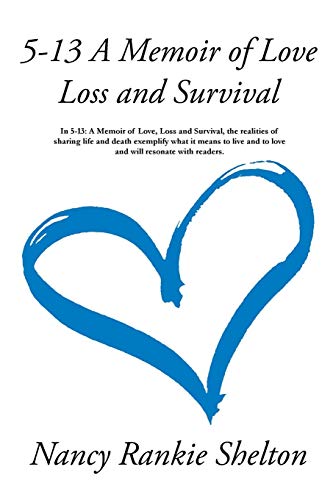 5-13 A Memoir Of Love, Loss And Survival [Paperback]