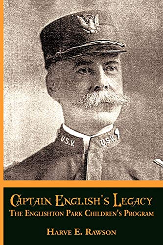 Captain English's Legacy  The Englishton Park Children's Program [Paperback]