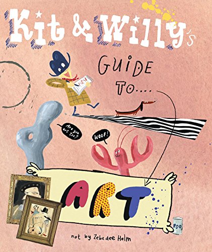 Kit and Willy's Guide to Art [Hardcover]